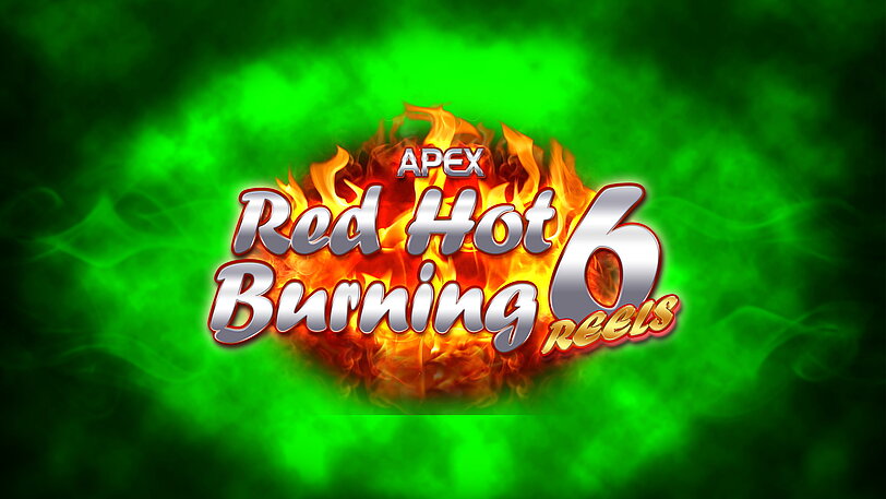 Feurig brennendes Apex Red Hot Burning 6 Reels Logo vor gruenem Hintergrund.